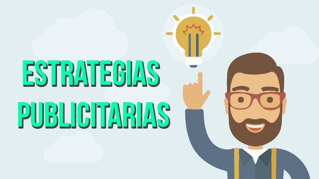 ¿Cuáles son las estrategias de publicidad?